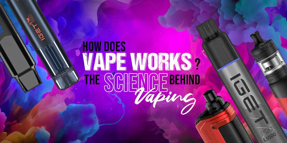 How Does Vape Works? The Science behind Vaping